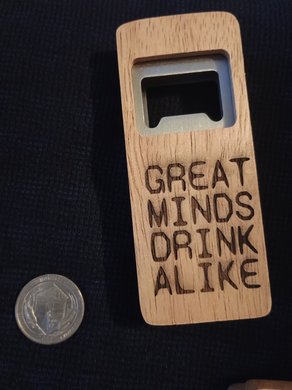 Wooden Pocket Bottle Opener - Great Minds Drink Alike